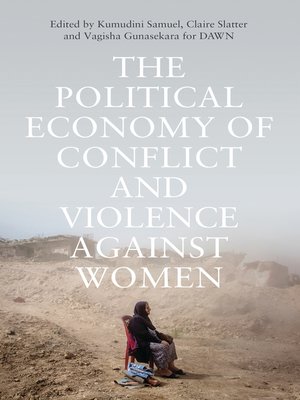 cover image of The Political Economy of Conflict and Violence against Women